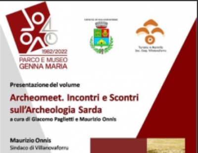 Presentatzioni de su l&iacute;buru &ldquo;Archeomeet. Incontri e Scontri sull&rsquo;Archeologia Sarda&rdquo;.