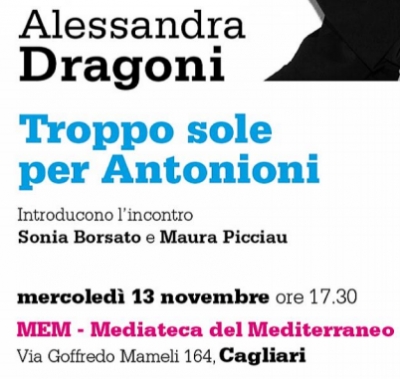 Casteddu. Presentada de su l&iacute;bburu &ldquo;Troppo sole per Antonioni&rdquo; de Alessandra Dragoni.