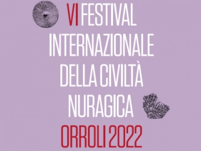 Su de 6 F&eacute;stival Internatzionali de sa Tzivilidadi Nuraxesa &ndash; Arroli. 9, 10, 11 de Cabudanni 2022 &ndash; Religioni e Arti in sa Sardigna Nur&agrave;gica