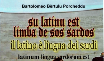 Presentada de su l&iacute;bburu: " Su latinu est limba de sos sardos. Latinum l&iacute;ngua sardorum est" de Bartolomeo Porcheddu