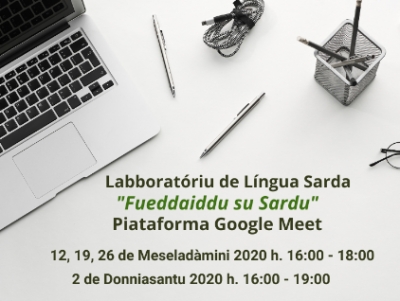 Nur&agrave;minis. Si arritzint is iscritzionis po su labborat&oacute;riu "Fueddaiddu su Sardu" chi si fait su 12, 19, 26 de Meselad&agrave;mini 2020 e su 2 de Donniasantu in sa piataforma Google Meet"