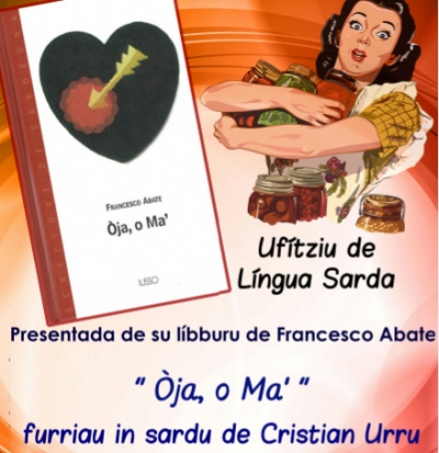 Pabillonis. Presentada de su l&iacute;bburu: " &Ograve;ja, o Ma' " de Francesco Abate furriau in sardu de Cristian Urru.