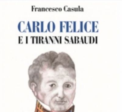 Arresi. Presentada de su l&iacute;bburu &ldquo;Carlo Felice e i tiranni sabaudi&rdquo;  de Francesco Casula. 11 de Austu 2020