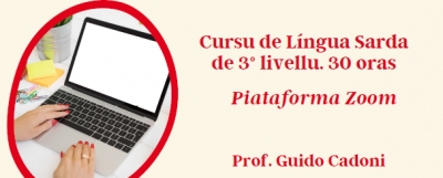 Igr&egrave;sias. Su cursu de L&iacute;ngua de III livellu si fait in sa piataforma Zoom. Funt abertas is iscritzionis