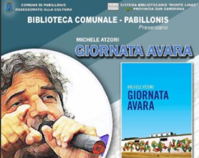 Presentada de su libbru &ldquo;Giornata Avara&rdquo; de Michele Atzori in sa Biblioteca Comunali de Pabillonis